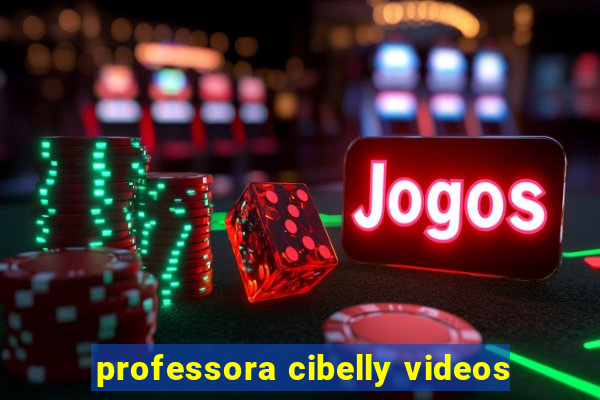 professora cibelly videos